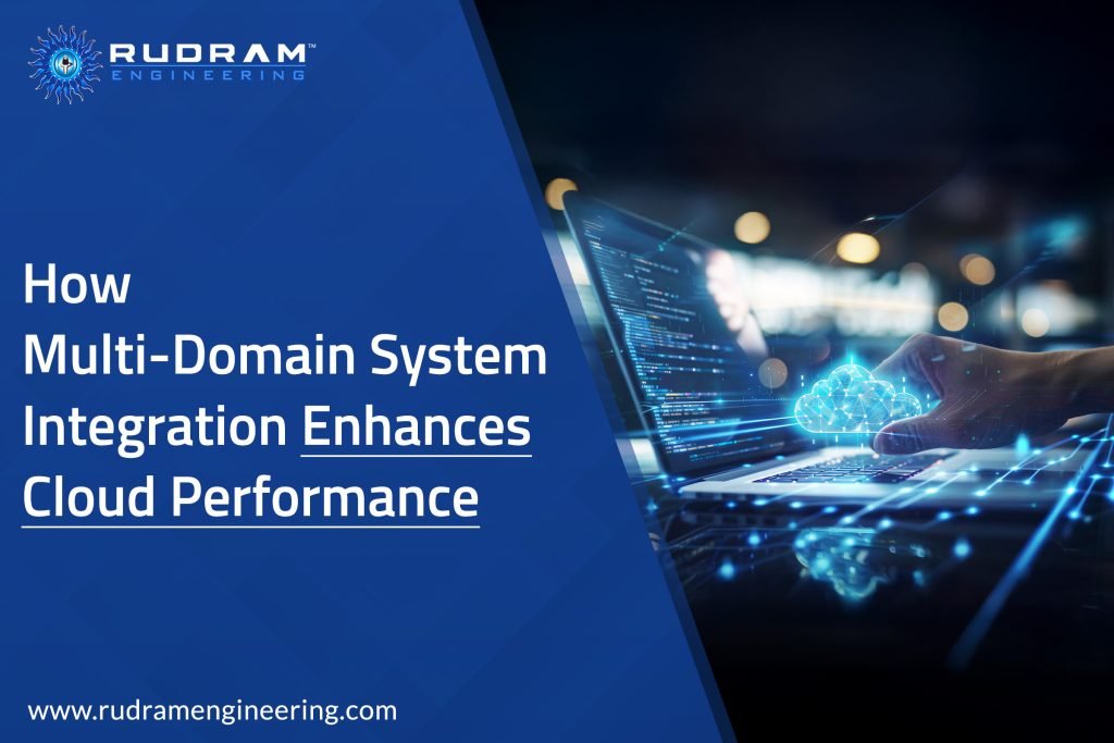 Multi-Domain System Integration Enhances Cloud Performance
