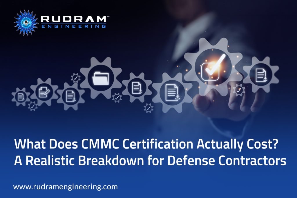 What Does CMMC Certification Actually Cost? A Realistic Breakdown for Defense Contractors